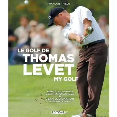 EDITIONS PC - LE GOLF DE THOMAS LEVET