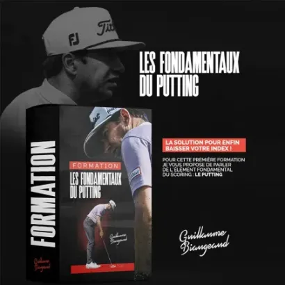 Guillaume Biaugeaud - Les fondamentaux du putting