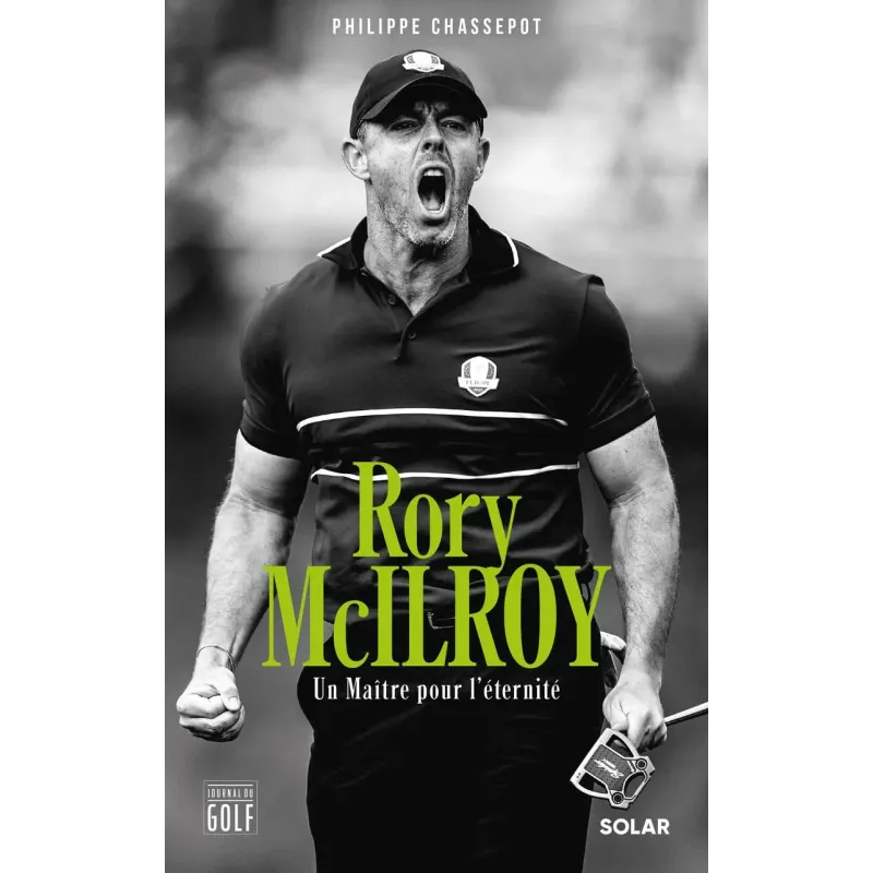 RORY MCILROY - UN MAITRE POUR L ETERNITE